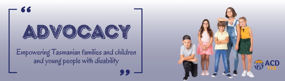Text: Advocacy: Empowering Tasmanian families and children and young people with disability    Image: A group of children standing or kneeling in a row
