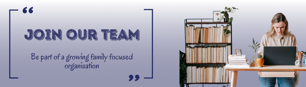 Text: Join our team: Be part of a growing family focused organisation  Image: Woman working at a desk with a laptop with a bookshelf behind her